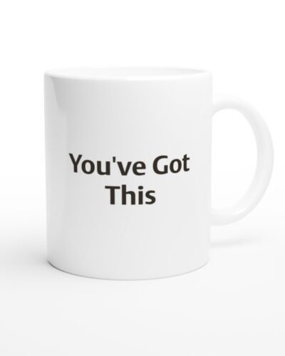 You've Got This